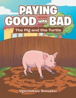 Paying Good With Bad