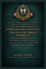 Formación del carácter y disciplina del obrero espiritual