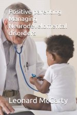 Positive parenting Managing Neurodevelomental disorders