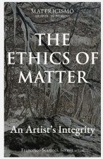 THE ETHICS OF MATTER