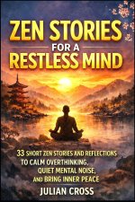 Zen Stories for a Restless Mind