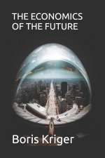 THE ECONOMICS OF THE FUTURE