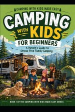 Camping with kids for Beginners