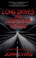 Long Drives & Lonesome Roads