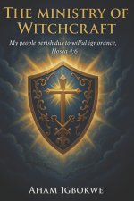 The Ministry of Witchcraft