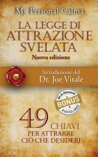 La Legge di Attrazione Svelata (nuova edizione)