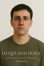 Lo que aún duele