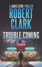 Trouble Coming