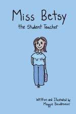 Miss Betsy the Student Teacher