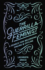 The Guerrilla Feminist