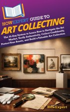 HowExpert Guide to Art Collecting