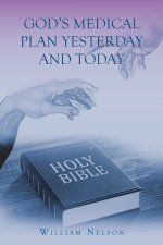 God's Medical Plan Yesterday and Today