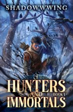 Of Hunters and Immortals 1