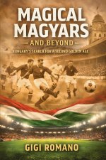 Magical Magyars and Beyond