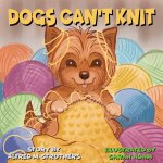 Dogs Can't Knit