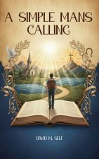 A Simple Man's Calling