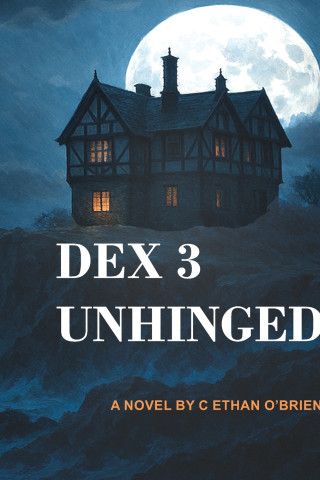Dex 3 Unhinged