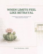 When Limits Feel Like Betrayal
