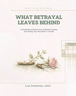 What Betrayal Leaves Behind