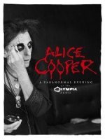 Alice Cooper: A Paranormal Evening Live at the Olympia, Paris