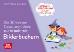 Sprachförderung leicht gemacht: Die 30 besten Tipps und Ideen zur Arbeit mit Bilderbüchern