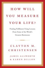 How Will You Measure Your Life?