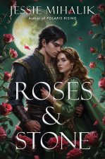 Roses & Stone