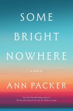 Some Bright Nowhere