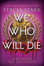 We Who Will Die