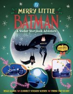 Merry Little Batman: A Sticker Storybook Adventure
