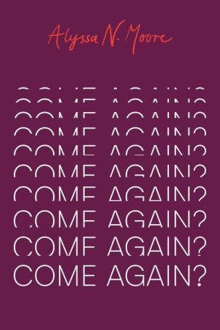 Come Again?
