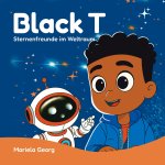 Black T - Sternenfreunde im Weltraum