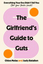 The Girlfriend's Guide to Guts