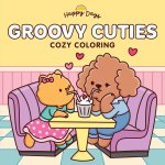Groovy Cuties: Cozy Coloring Book