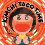 Kimchi Taco Time