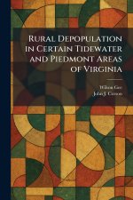 Rural Depopulation in Certain Tidewater and Piedmont Areas of Virginia