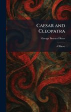Caesar and Cleopatra