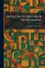 Notes on Its History & Development