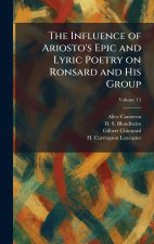 The Influence of Ariosto's Epic and Lyric Poetry on Ronsard and His Group