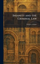 Insanity and the Criminal Law