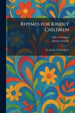 Rhymes for Kindly Children