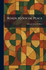 Roads to Social Peace
