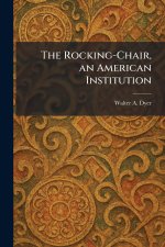 The Rocking-Chair, an American Institution