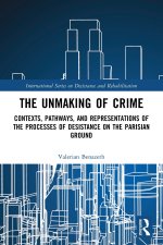 The Unmaking of Crime