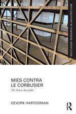 Mies Contra Le Corbusier