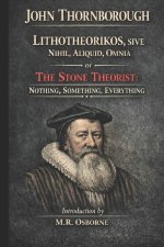 John Thornborough - Lithotheorikos, Sive Nihil, Aliquid, Omnia