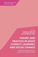 Theory and Practice in Adult Literacy, Learning and Social Change