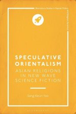 Speculative Orientalism: Asian Religions in New Wave Science Fiction