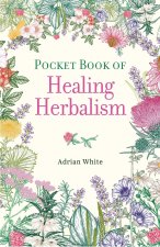 Pocket Book of Healing Herbalism