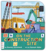 On the Construction Site (a Truck-Shaped Novelty Board Book for Toddlers)